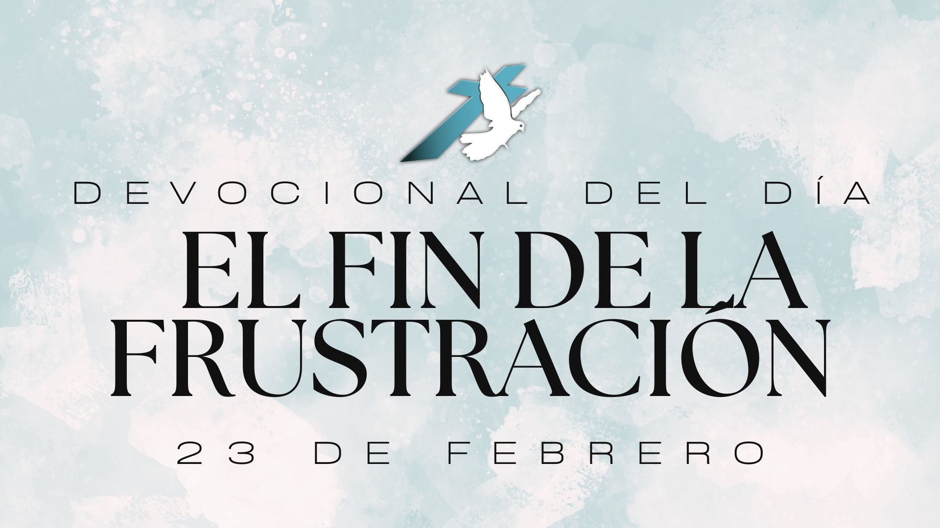 EL FIN DE LA FRUSTRACIÓN