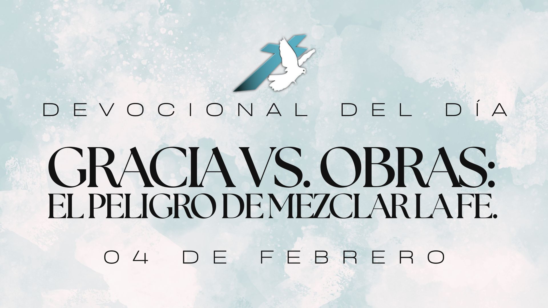 GRACIA VS. OBRAS: EL PELIGRO DE MEZCLAR LA FE