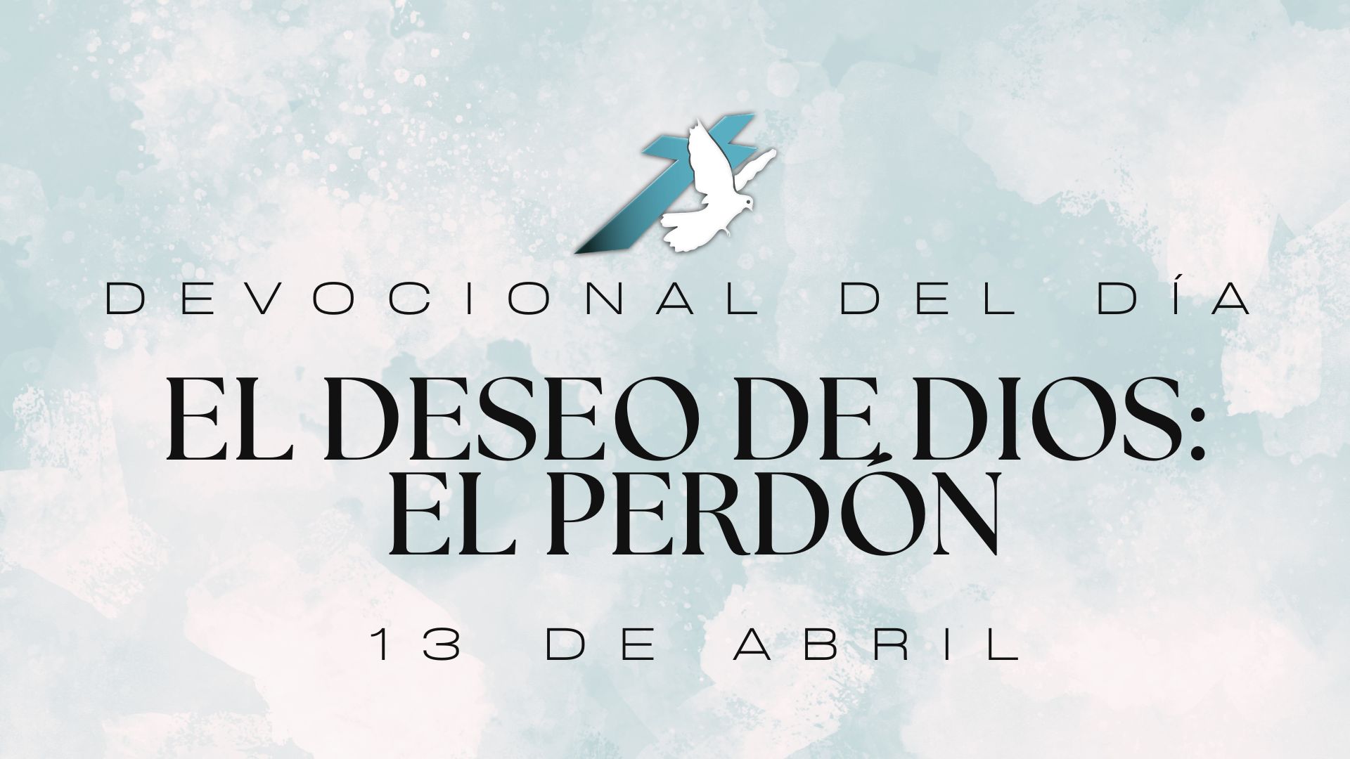 EL DESEO DE DIOS: EL PERDÓN