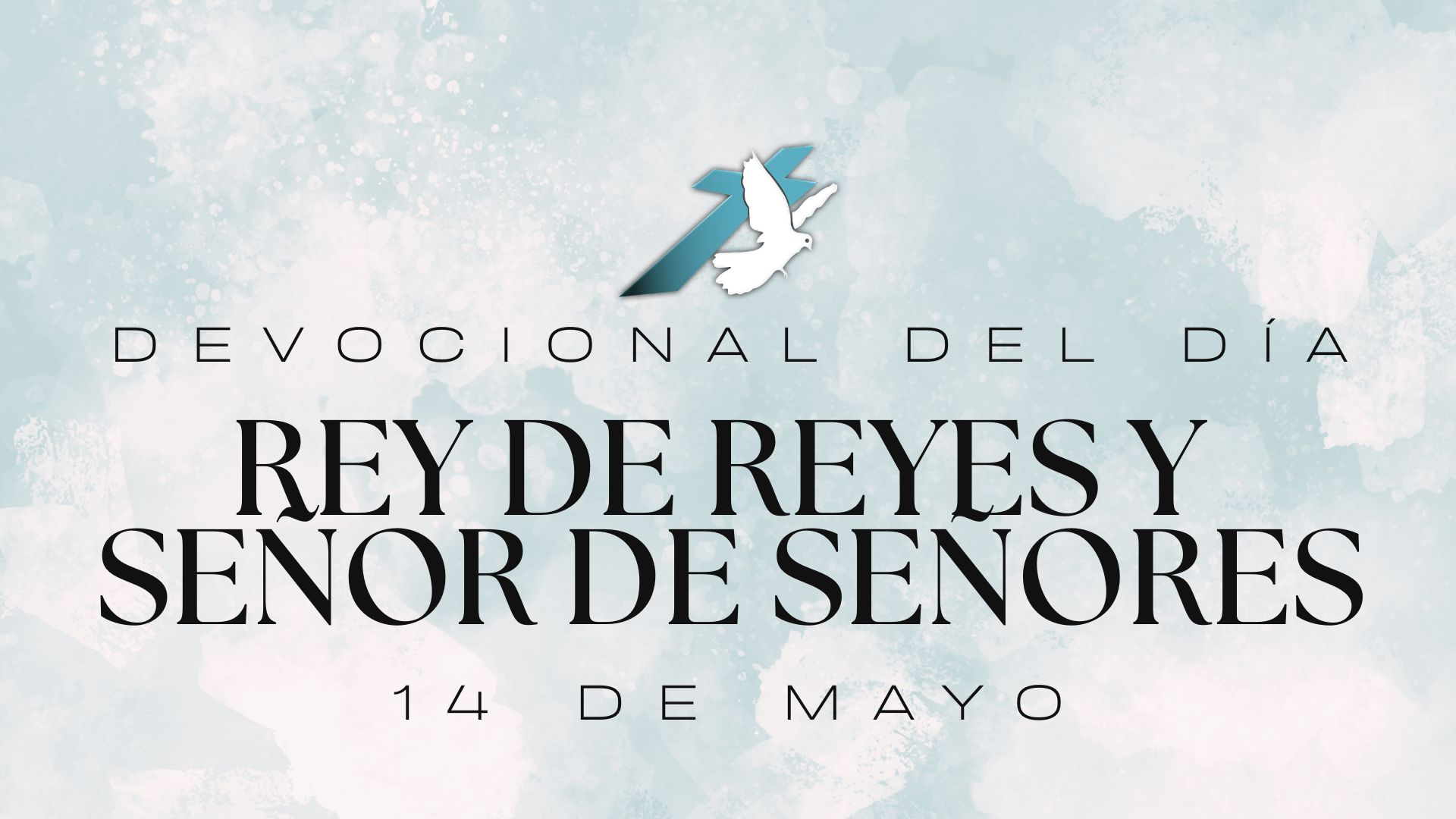 REY DE REYES Y SEÑOR DE SEÑORES