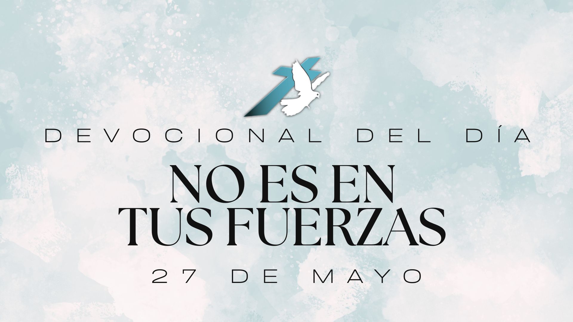NO ES EN TUS FUERZAS