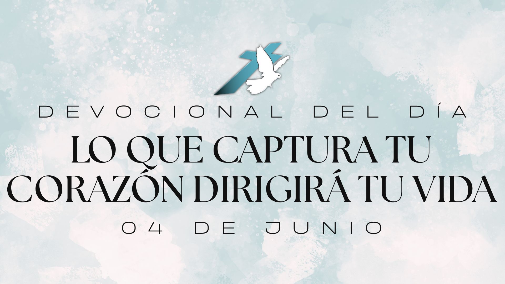 LO QUE CAPTURA TU CORAZÓN DIRIGIRÁ TU VIDA