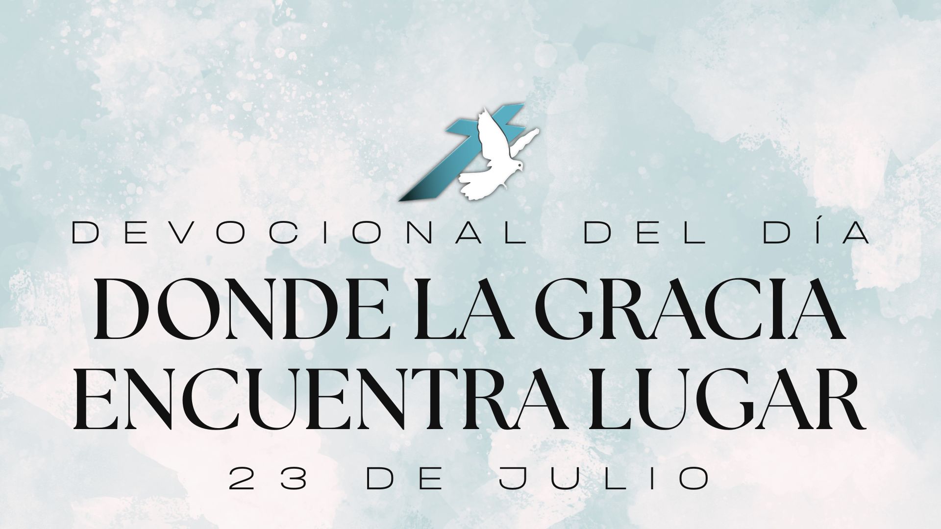 DONDE LA GRACIA ENCUENTRA LUGAR