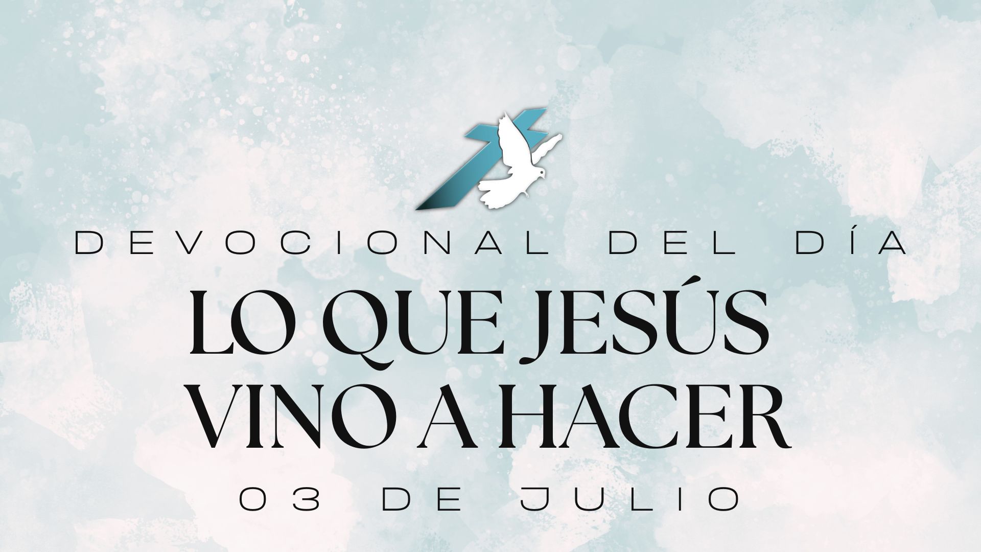 LO QUE JESÚS VINO A HACER