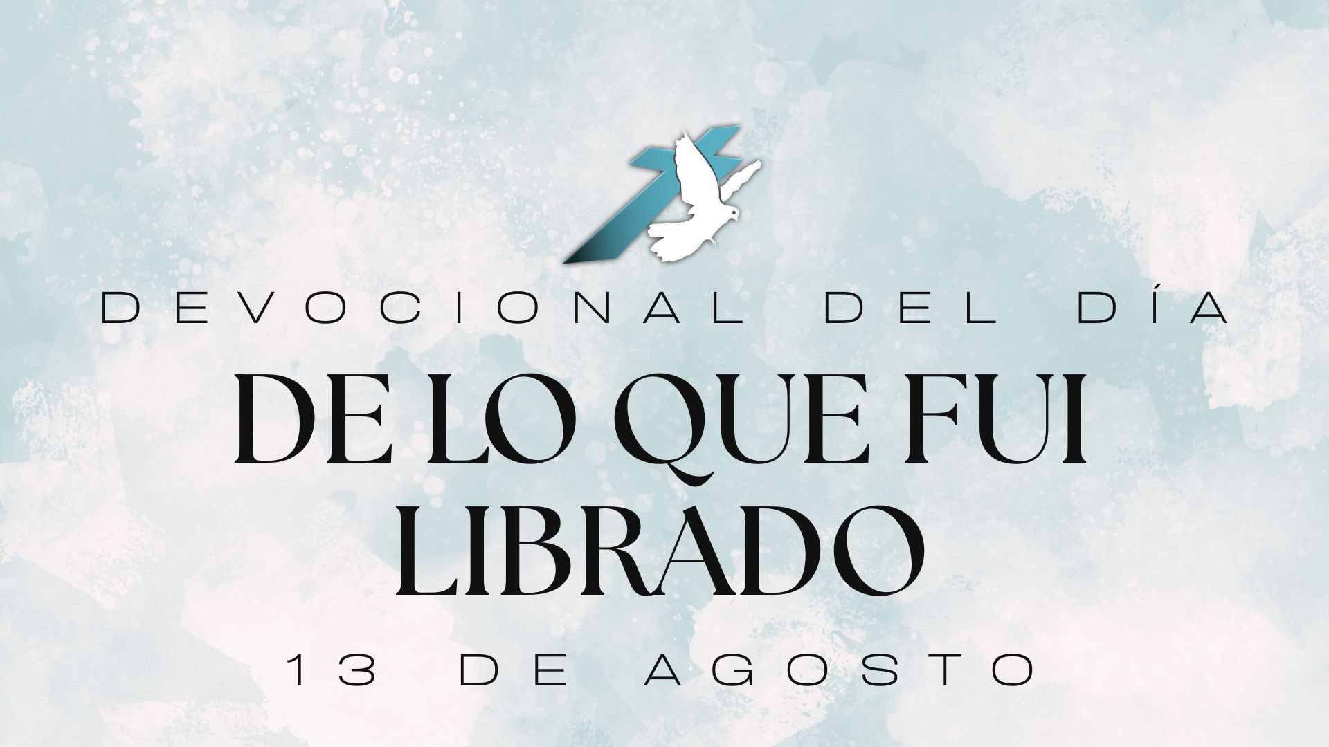 DE LO QUE FUI LIBRADO