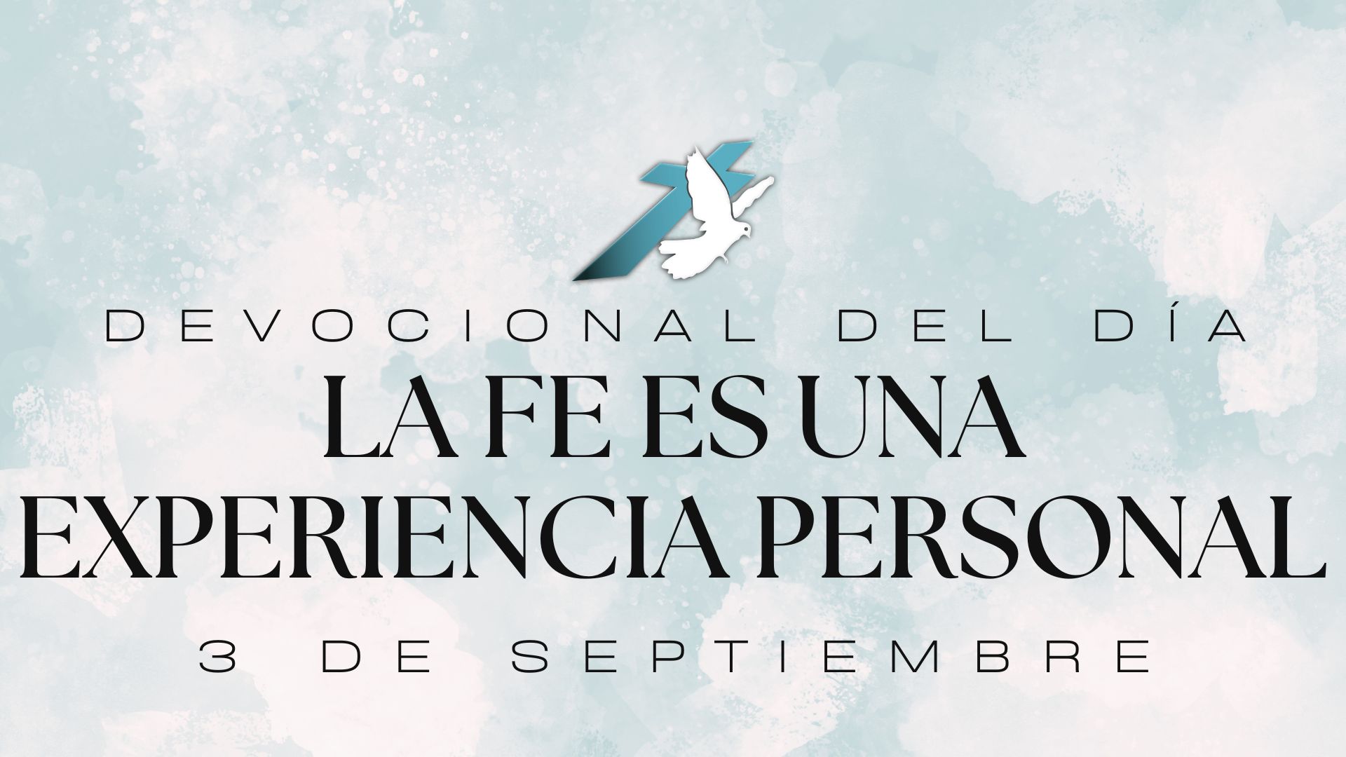 LA FE ES UNA EXPERIENCIA PERSONAL