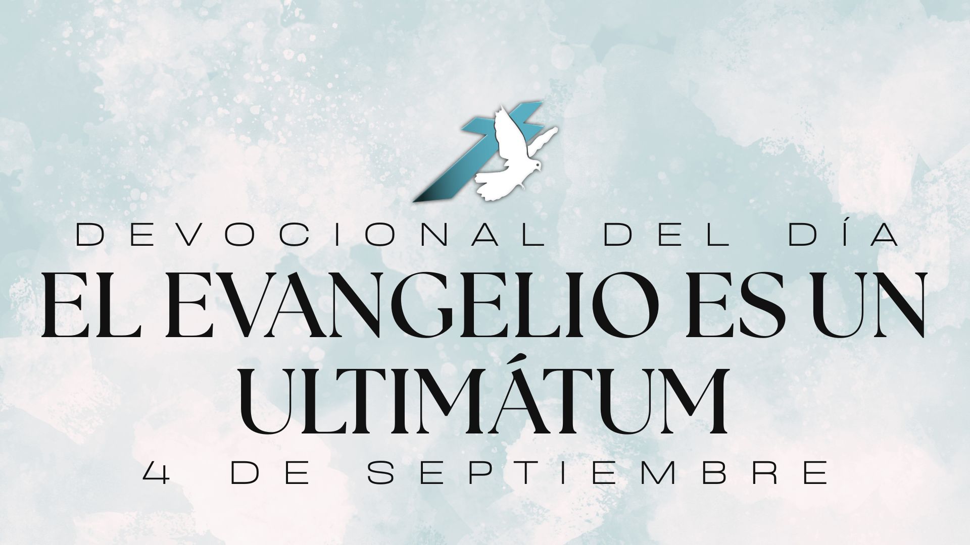 EL EVANGELIO ES UN ULTIMÁTUM