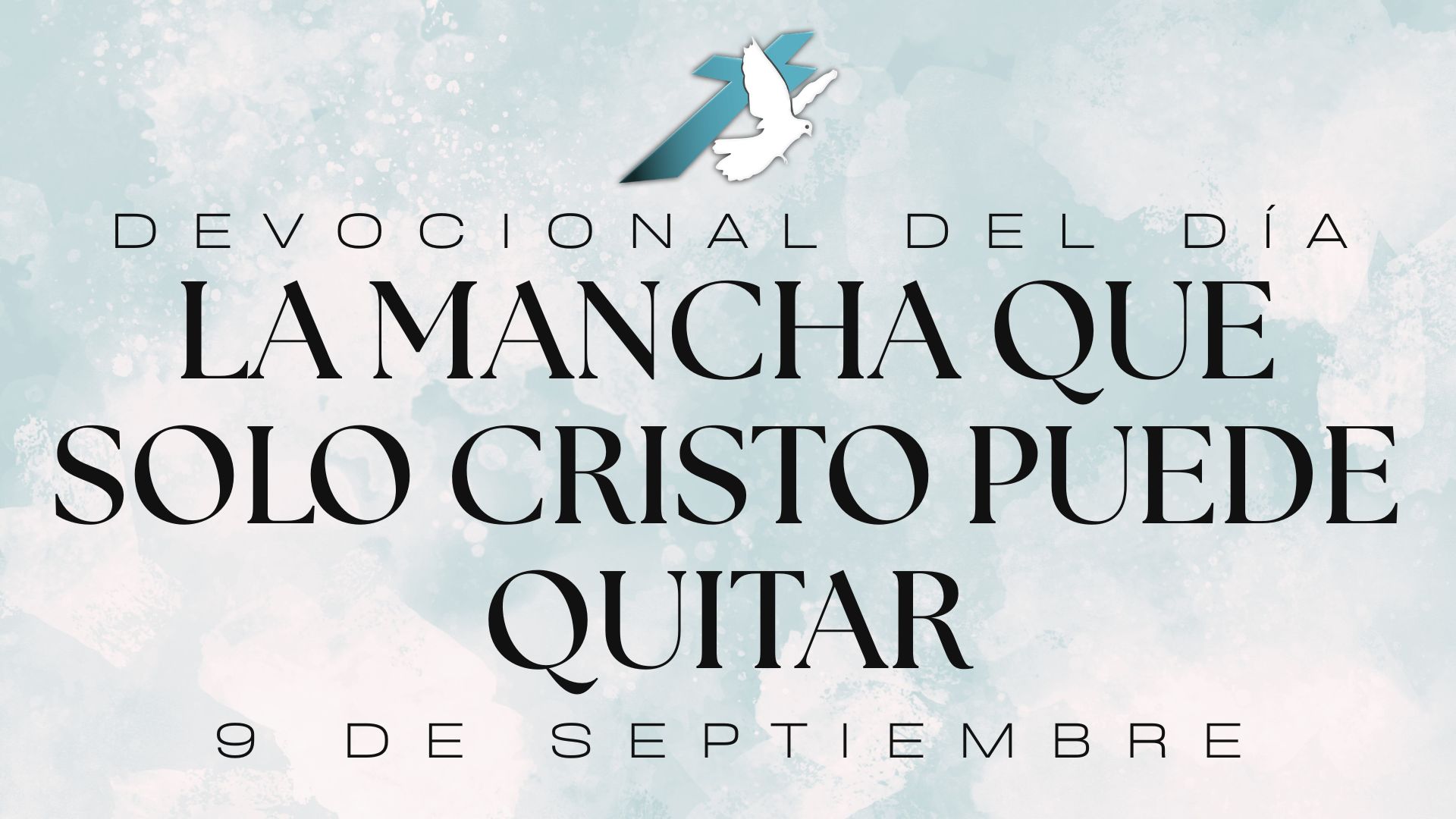 LA MANCHA QUE SOLO CRISTO PUEDE QUITAR