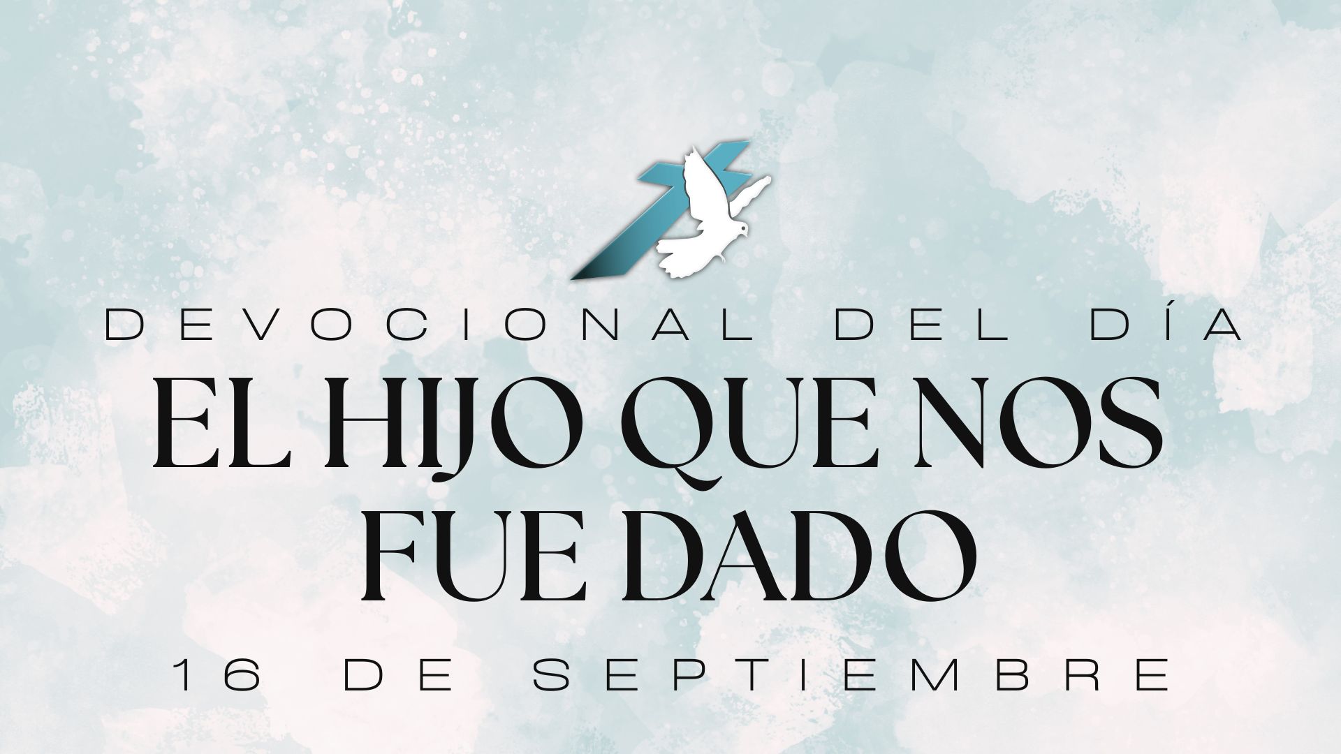 EL HIJO QUE NOS FUE DADO